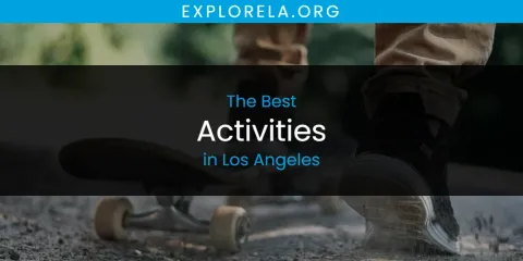 Los Angeles' Best Activities