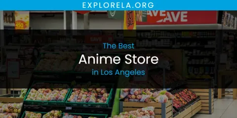 Los Angeles' Best Anime Store