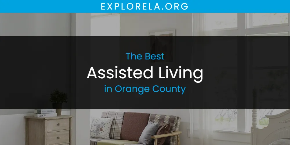 Orange County's Best Assisted Living [Updated 2025]