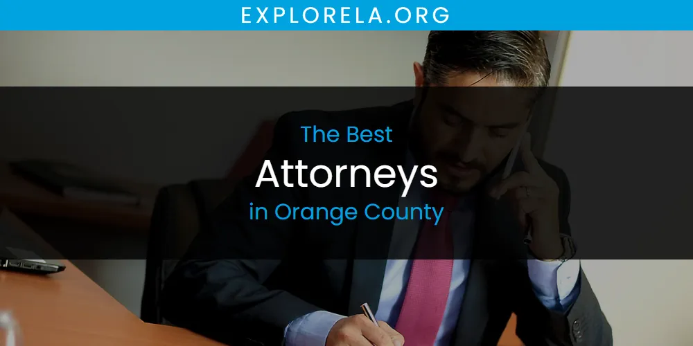 Orange County's Best Attorneys [Updated 2025]
