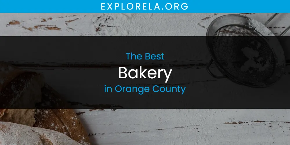 Orange County's Best Bakery [Updated 2025]