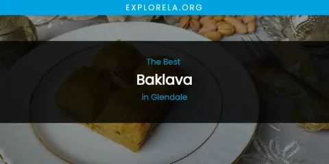 The Absolute Best Baklava in Glendale