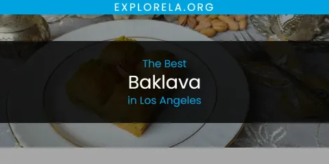 Guide to Best Baklava in Los Angeles