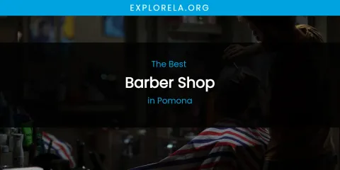 Pomona's Best Barber Shop