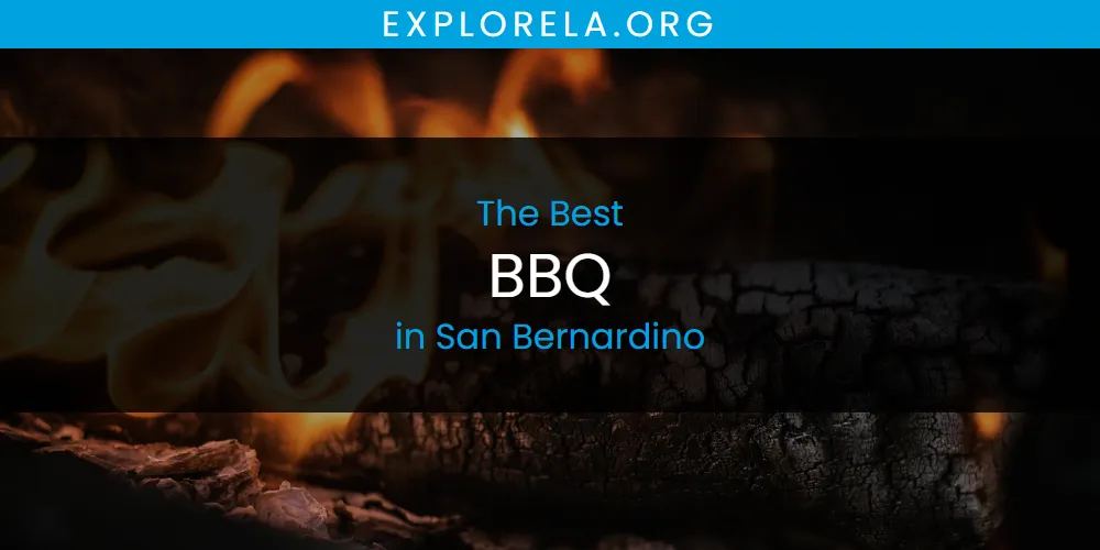 San Bernardino's Best BBQ [Updated 2025]