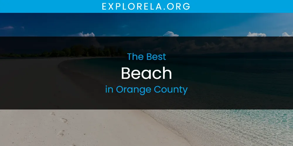 2026 Guide to Best Beach in Orange County