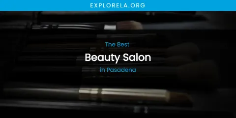 Pasadena's Best Beauty Salon