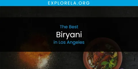 Best Biryani in Los Angeles: Ultimate Guide