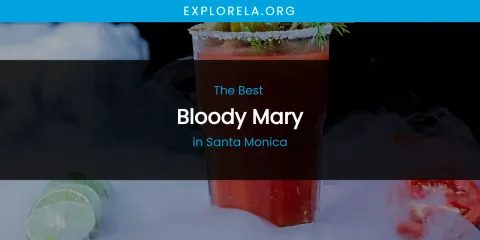 Santa Monica's Best Bloody Mary