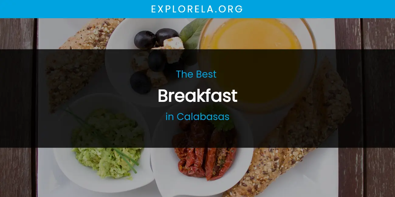 The Absolute Best Breakfast in Calabasas featured
