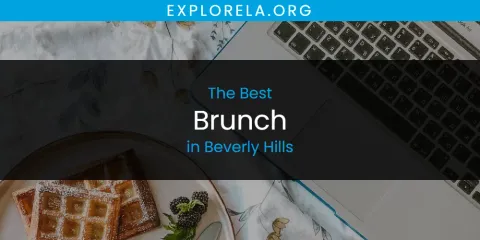 The Absolute Best Brunch in Beverly Hills