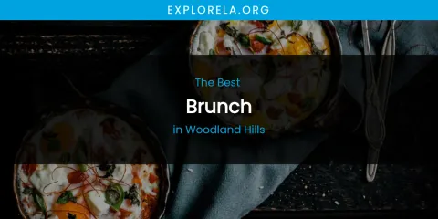 Woodland Hills' Best Brunch