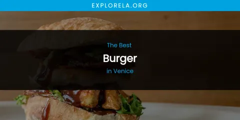 Venice's Best Burger