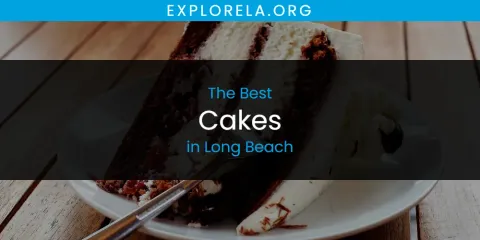 Best Cakes in Long Beach: Our Expert Picks