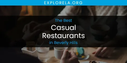 The Absolute Best Casual Restaurants in Beverly Hills