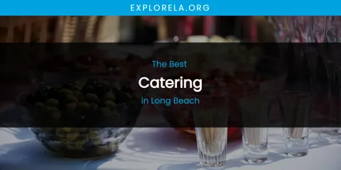 Long Beach's Best Catering