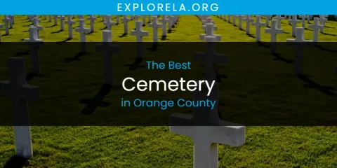 Orange County's Best Cemetery