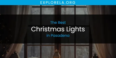 Pasadena's Best Christmas Lights