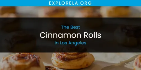 Best Cinnamon Rolls in Los Angeles: Complete Guide