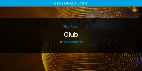 Pasadena's Best Club