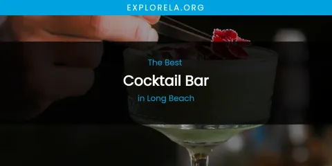 Long Beach's Best Cocktail Bar