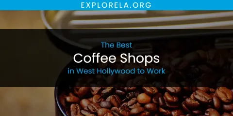 The Best Coffee Shops in West Hollywood to Work