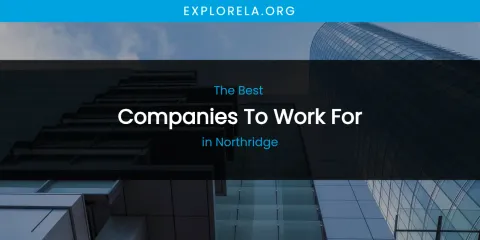 Northridge's Best Companies to Work For