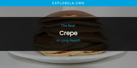 Long Beach's Best Crepe
