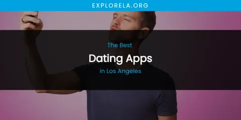 Los Angeles' Best Dating Apps