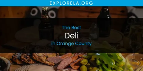 Orange County's Best Deli
