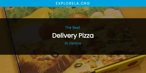 Venice's Best Delivery Pizza