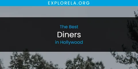 The Absolute Best Diners in Hollywood