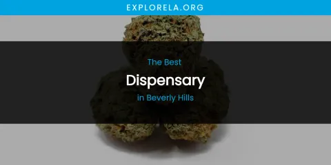 The Absolute Best Dispensary in Beverly Hills