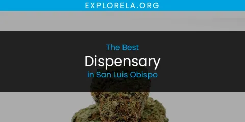 San Luis Obispo's Best Dispensary