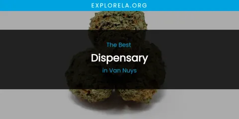 Van Nuys' Best Dispensary