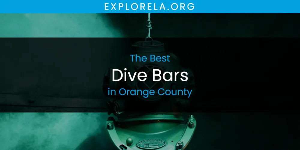 Orange County's Best Dive Bars [Updated 2025]