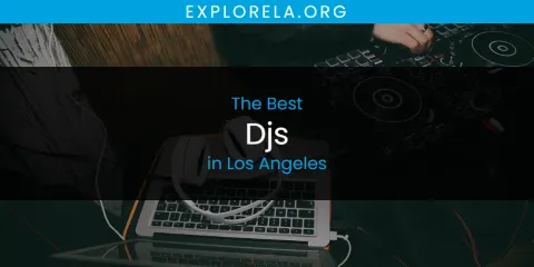 The Best Djs in Los Angeles List