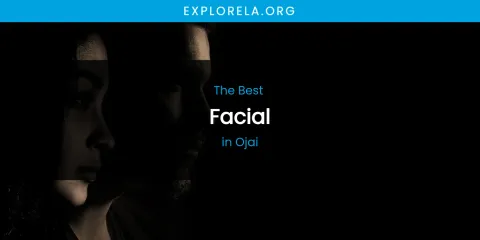 Ojai's Best Facial