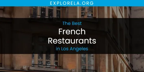 Los Angeles' Best French Restaurants