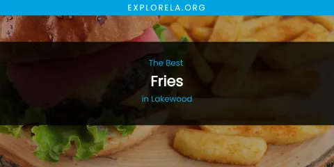 Lakewood's Best Fries