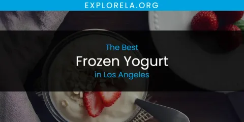 Los Angeles' Best Frozen Yogurt