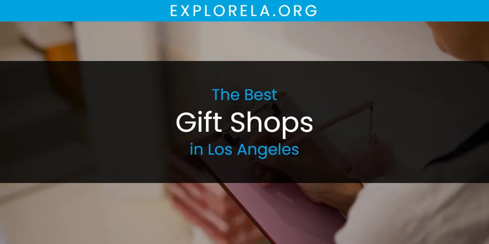 Los Angeles' Best Gift Shops [Updated 2025]