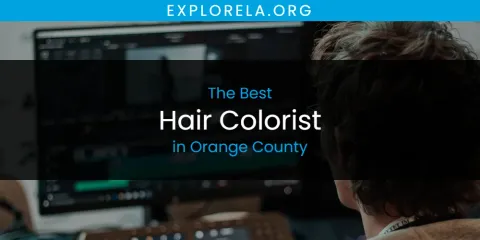 Discover the Best Hair Colorist in Orange County
