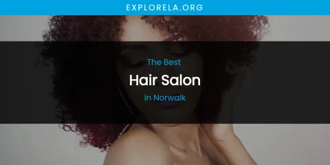 Norwalk's Best Hair Salon