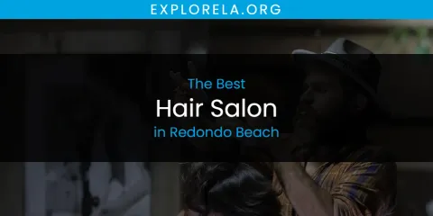 Redondo Beach's Best Hair Salon