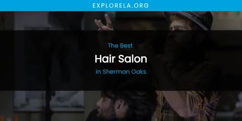 Sherman Oaks' Best Hair Salon