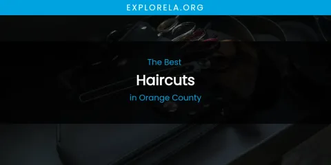Orange County's Best Haircuts
