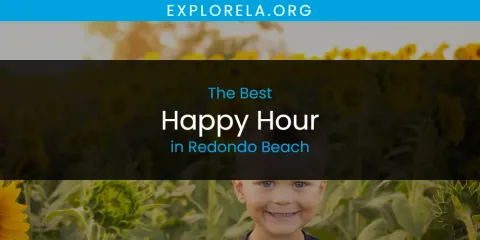 Redondo Beach's Best Happy Hour