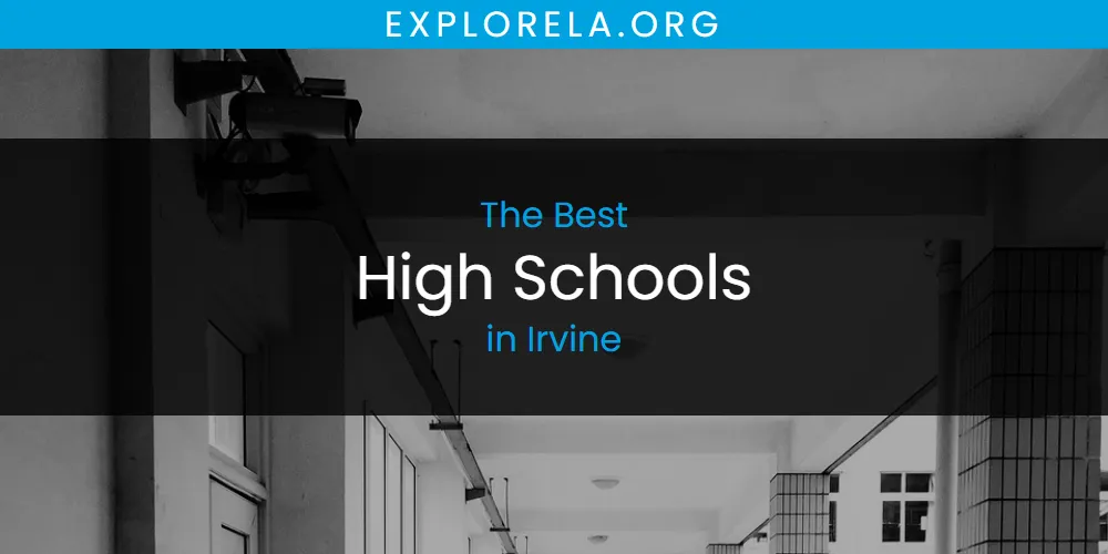 Best High Schools in Irvine: Complete Guide (2026)
