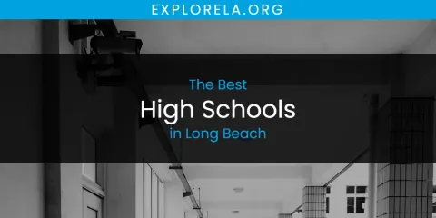 Ranked: Best High Schools in Long Beach